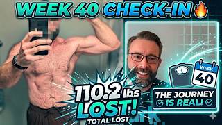 Down 110.2 LBS! Week 40 Check-In & Body Recomp Progress