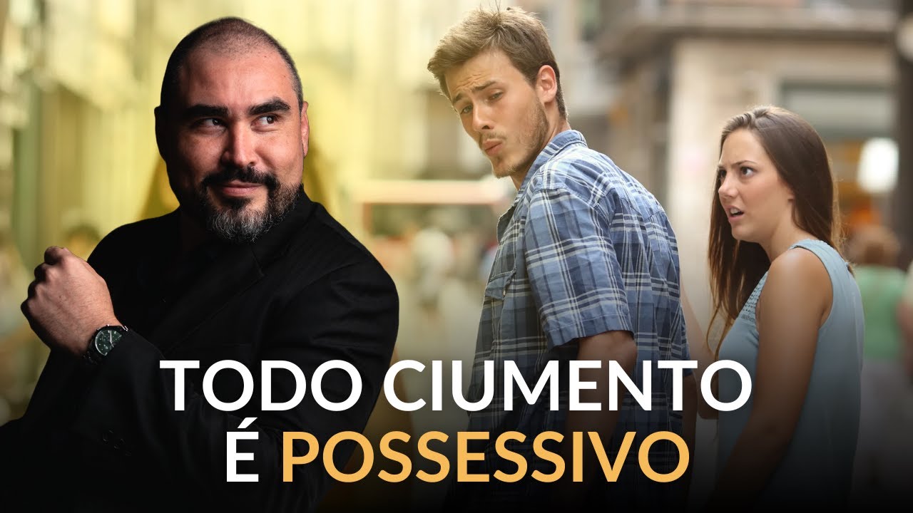 DISSECANDO A EXPERIÊNCIA DE CIÚME | Dr. Lucas Nápoli