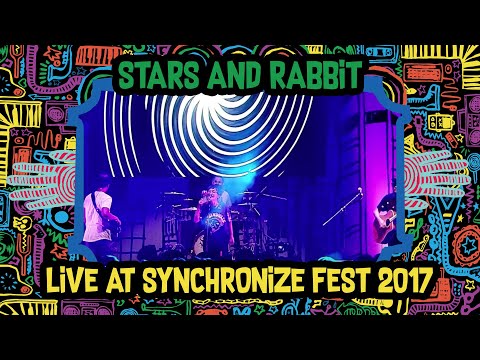 Stars And Rabbit LIVE @ Synchronize Fest 2017