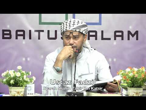 20200226 Ustaz Fadzil : Syarah Shahih Tafsir Ibn Katsir