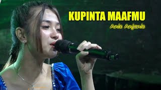 Download lagu Kupinta Maafmu - Anie Anjanie (live cover) mp3