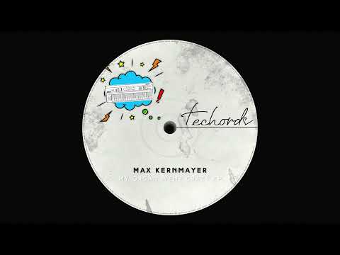 Max Kernmayer - My Organ Went Crazy (Original Mix)