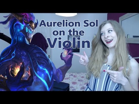 Aurelion Sol The Star Forger | League Of Legends | Violin