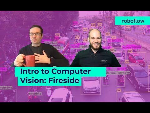 Intro to Computer Vision: Fireside