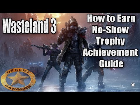Wasteland 3 How to Earn No Show Trophy Achievement Guide