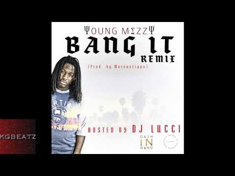 Young Mezzy ft. Dmac, JayNFresh, Dreski, Paris Cimone, Khali Hustle, Remedy,  Domo - Bang It [Remix]