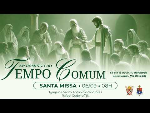 Santa Missa | 23º Domingo do Tempo Comum | Rafael Godeiro/RN