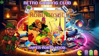 Can he fly? No! Can he leap tall buildings in a single bound? no! | Super Robin Hood | C64 Review