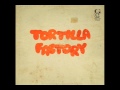Tortilla Factory - Tocando Puertas