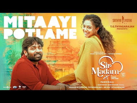 Mitaayi Potlame | Sir Madam | Vijay Sethupathi | Nithya Menen | Santhosh Narayanan | Pandiraaj