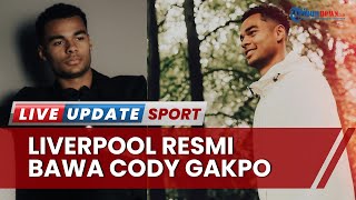 Liverpool Resmi Bawa Cody Gakpo dari PSV di Bursa Transfer Pemain, Setan Merah Dibuat Gigit Jari