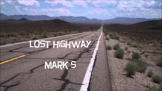 MARK S "LOST HIGHWAY"