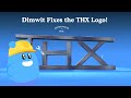 Dimwit Fixes The THX Logo Dumb Ways To Die Style