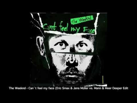 The Weeknd   Can´t feel my face (Eric Smax & Jens Müller vs. Mann & Meer Deeper Edit)