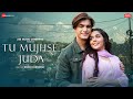 Tu Mujhse Juda Mohsin Khan Eisha Singh Akhil Sachdeva Vipin Patwa Kumaar Zee Music Originals