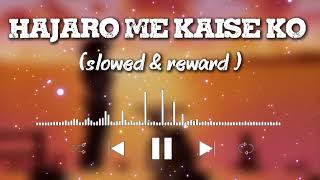 Download lagu Hazaaron Mein (Slowed   Reverb) 🎧 | Text Edit | Feel The Emotion ✨ mp3