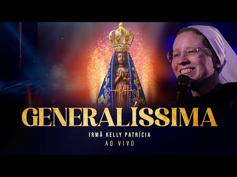 Generalíssima | Ir Kelly Patrícia e Exército de São Miguel - Instituto Hesed