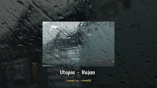 Download lagu Utopia - Hujan (speed up   Reverb) mp3 Download lagu Utopia - Hujan (speed up   Reverb) mp3