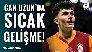 Galatasaray Can Uzun İçin 40 Milyon Euroyu Gözden Çıkardı