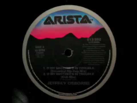 Jeffrey Osborne - If My Brother's In Trouble (Dub Mix)