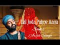 Lal Joda Pahne Aana (Lyrics) | Yaariyan 2  | Meezaan, Anaswara | Arijit Singh, Manan Bhardwaj.