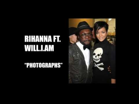 Rihanna ft. Will.i.am - Photographs