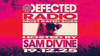 Defected Radio Show Most Rated 2025 Special Hosted by Sam Divine 19.12.25