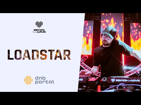 Loadstar - Beats for Love 2019 | Drum and Bass