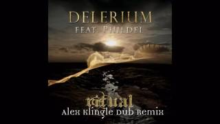 Delerium - Ritual (Alex Klingle Dub Remix)