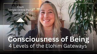 Elohim Gateways to Consciousness of Being (4 Level Event Intro & Energ