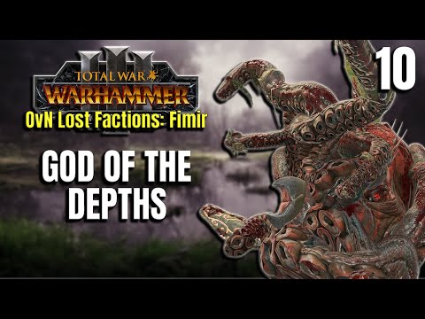 GOD OF THE DEPTHS -Kroll - OvN Lost Factions Fimir  - Total War: Warhammer 3 - Ep 10