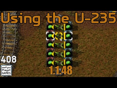 Using the U-235 - Factorio - Discover and Expand - seePyou plays - Ep408