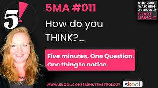 ✨5 Minute Astrology | #011 | How do you THINK