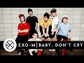 EXO-M - Baby, Don't Cry [Audio] 