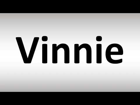 How to Pronounce Vinnie