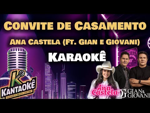 Ana Castela (Ft. Gian e Giovani) - Convite De Casamento (Karaokê/Playback)
