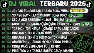 Download lagu DJ TIKTOK TERBARU 2026🎵DJ JANGAN TUNGGU LAMA LAMA🎵DJ SO ASU NAYKILLA X MELODY DORA DORA mp3 Download lagu DJ TIKTOK TERBARU 2026🎵DJ JANGAN TUNGGU LAMA LAMA🎵DJ SO ASU NAYKILLA X MELODY DORA DORA mp3