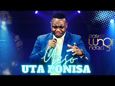 Pastor Lungi Ndala - YESO U TA PONISA (EMAHETELELWENI)