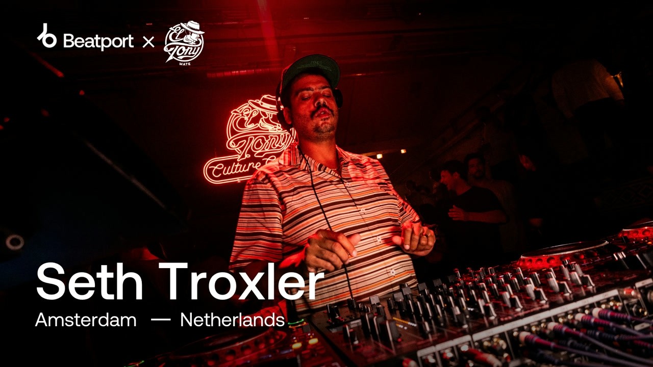 Seth Troxler - Live @ El Tony Mate Selected Sessions x Amsterdam 2026