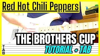 Red Hot Chili Peppers - The Brothers Cup (Guitar Cover) Lesson | Tab | Tutorial