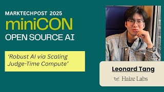 miniCON Open Source AI 2025 Talk: Leonard Tang, CoFounder & CEO - Haize Labs