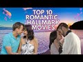 TOP 10 Romantic Hallmark Movies [2023]