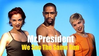 Mr. President - We See The Same Sun (1996) [Full Album]