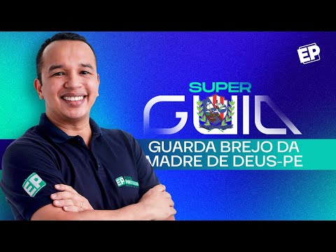 SUPER GUIA DE ESTUDOS: GUARDA MUNICIPAL BREJO DA MADRE DE DEUS-PE