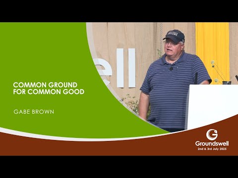 Common Ground for Common Good - Groundswell 2025