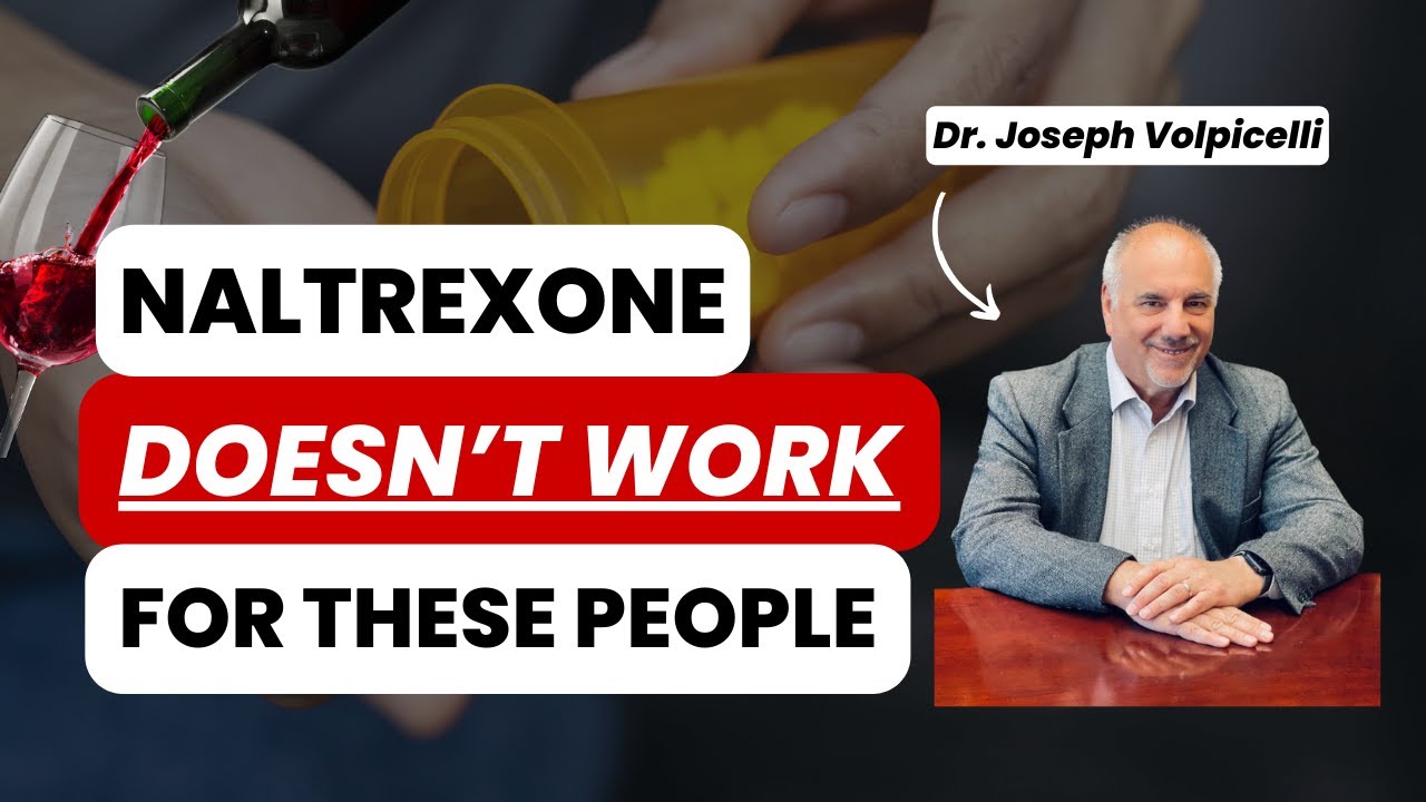Naltrexone May Not Work for These People | The Sinclair Method | Dr. Volpicelli