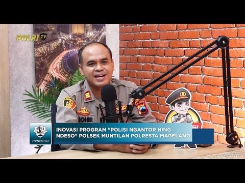PODCAST PRESISI EPS 31: POLISI NGANTOR NING NDESO POLSEK MUNTILAN POLRESTA MAGELANG 31/07/25 (2/2)