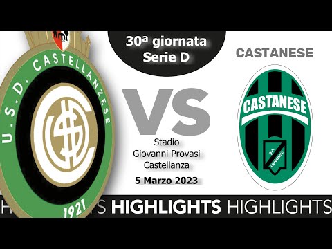 HIGHLIGHTS  Castellanzese 2-1 Castanese - Serie D 2022/2023 - 30ª giornata