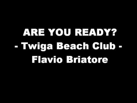 ARE YOU READY? - Twiga Beach Club - Flavio Briatore