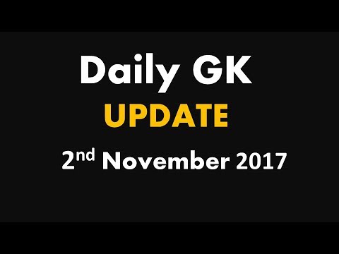 Daily GK UPDATE 2nd November 2017 Current Affairs For All Exams